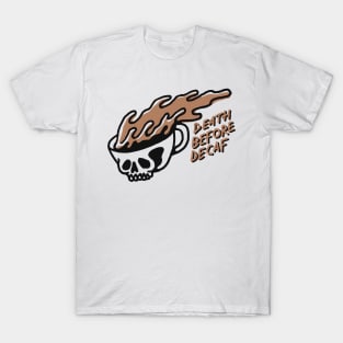 Death Before Decaf T-Shirt